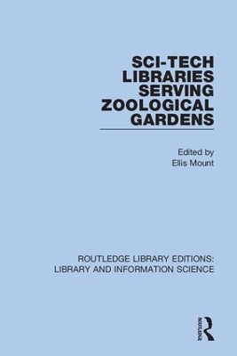 Sci-Tech Libraries Serving Zoological Gardens by Ellis Mount