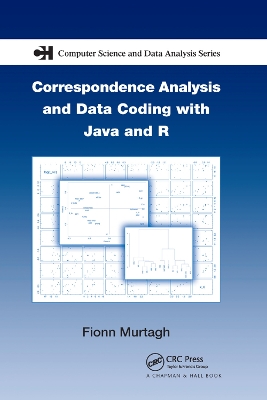 Correspondence Analysis and Data Coding with Java and R by Fionn Murtagh