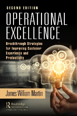 Operational Excellence: Breakthrough Strategies for Improving Customer Experience and Productivity book