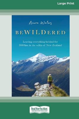 Bewildered (16pt Large Print Edition) by Laura Waters