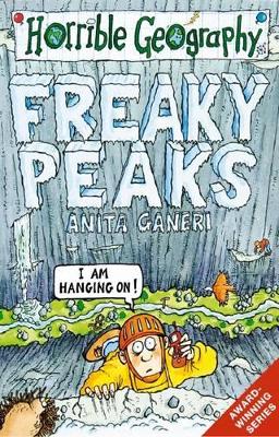 Horrible Geography: Freaky Peaks by Anita Ganeri