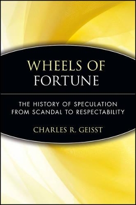 Wheels of Fortune by Charles R. Geisst