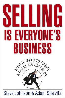 Selling is Everyone's Business by Steve Johnson