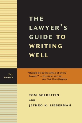 The Lawyer's Guide to Writing Well by Tom Goldstein