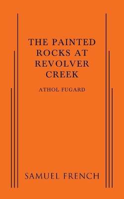 The Painted Rocks at Revolver Creek book