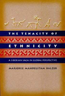 The Tenacity of Ethnicity by Marjorie Mandelstam Balzer