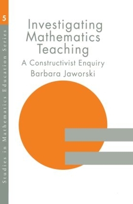 Investigating Mathematics Teaching by Barbara Jaworski