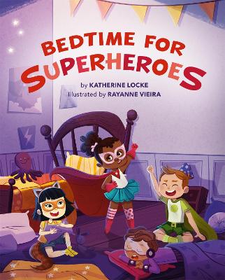 Bedtime for Superheroes book
