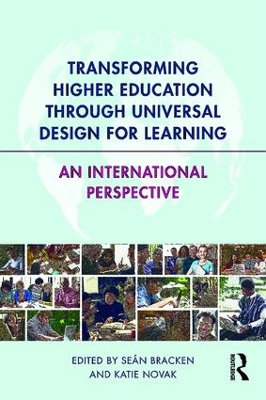 Transforming Higher Education Through Universal Design for Learning: An International Perspective by Seán Bracken