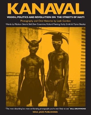 Kanaval: Voudou, Politics and Revolution on the Streets of Haiti book