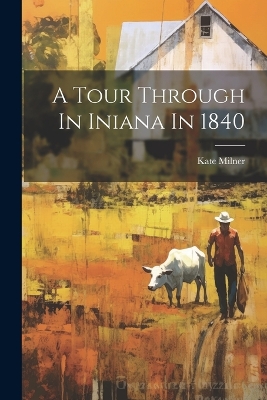 A Tour Through In Iniana In 1840 book