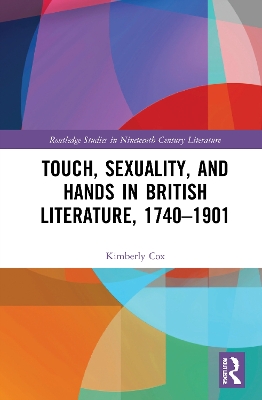 Touch, Sexuality, and Hands in British Literature, 1740–1901 book
