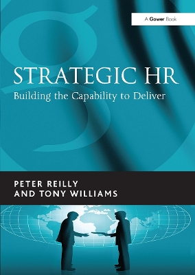 Strategic HR: Building the Capability to Deliver by Peter Reilly