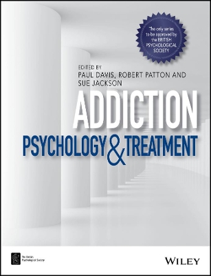 Addiction: Psychology and Treatment by Paul Davis