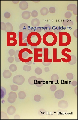 Beginner's Guide to Blood Cells 3E book