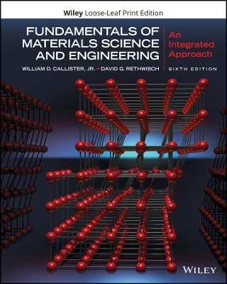 Fundamentals of Materials Science and Engineering: An Integrated Approach by William D. Callister