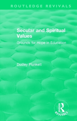 Secular and Spiritual Values: Grounds for Hope in Education book