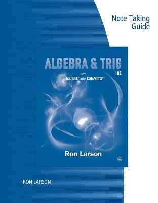 Note Taking Guide for Larson's Algebra & Trigonometry, 10th by Ron Larson