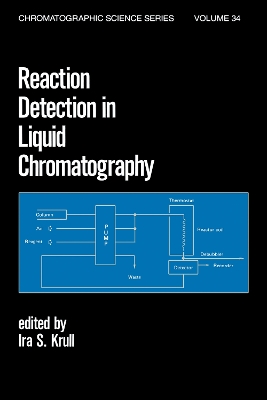 Reaction Detection in Liquid Chromatography by Ira S. Krull