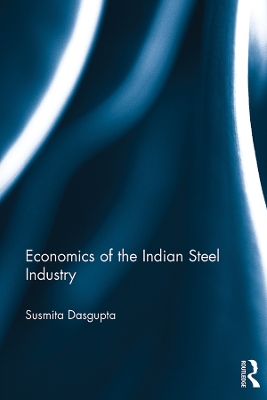 Economics of the Indian Steel Industry book