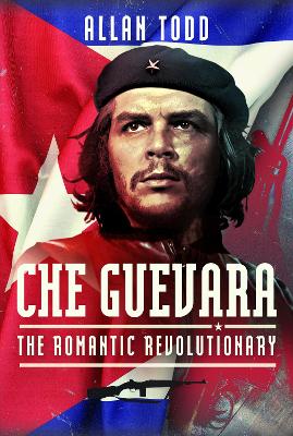 Che Guevara: The Romantic Revolutionary book