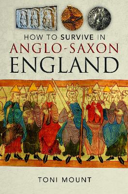 How to Survive in Anglo-Saxon England book