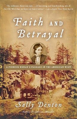 Faith and Betrayal by Sally Denton