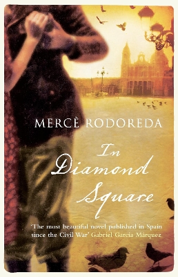 In Diamond Square: A Virago Modern Classic by Merce Rodoreda