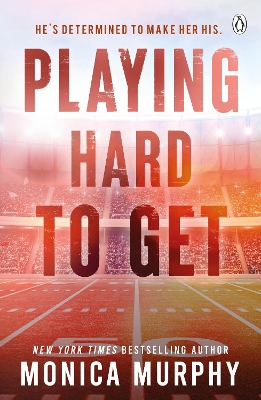 Playing Hard To Get by Monica Murphy