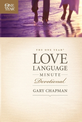 The One Year Love Language Minute Devotional by Gary D. Chapman