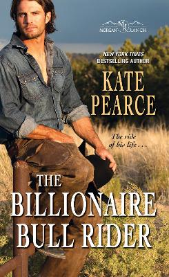 The Billionaire Bull Rider by Kate Pearce