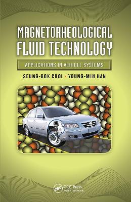 Magnetorheological Fluid Technology by Seung-Bok Choi