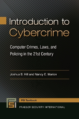 Introduction to Cybercrime by Joshua B. Hill