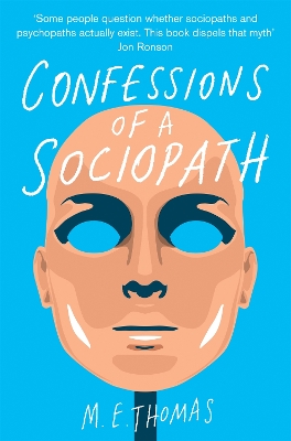 Confessions of a Sociopath by M. E. Thomas