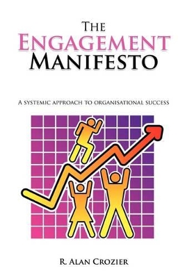The Engagement Manifesto: A Systemic Approach to Organisational Success book