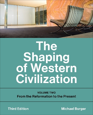 The Shaping of Western Civilization: Volume Two: from the Reformation to the Present, Third Edition book