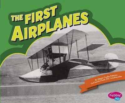 The First Airplanes by Megan Cooley Peterson