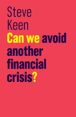 Can We Avoid Another Financial Crisis? book