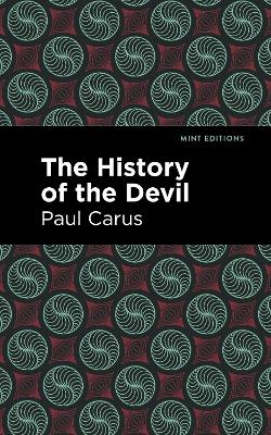 The The History of the Devil by Paul Carus