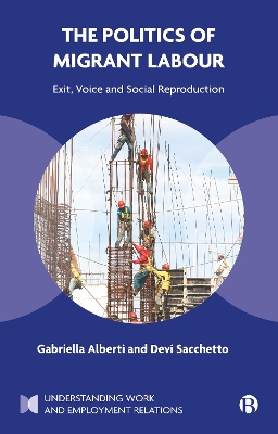 The Politics of Migrant Labour: Exit, Voice, and Social Reproduction book