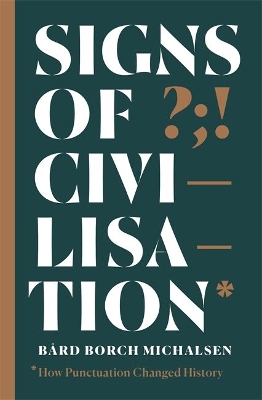 Signs of Civilisation: How punctuation changed history book