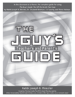 The JGuy's Teacher's and Parent's Guide by Rabbi Joseph B. Meszler