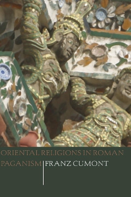 Oriental Religions in Roman Paganism book