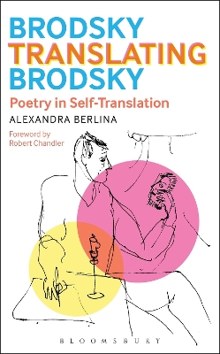 Brodsky Translating Brodsky: Poetry in Self-Translation book