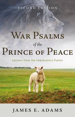 War Psalms of the Prince of Peace book