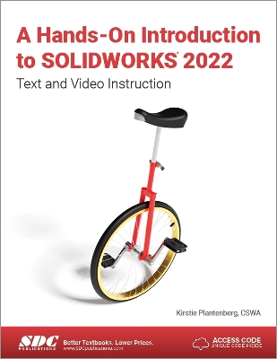 A Hands-On Introduction to SOLIDWORKS 2022: Text and Video Instruction book