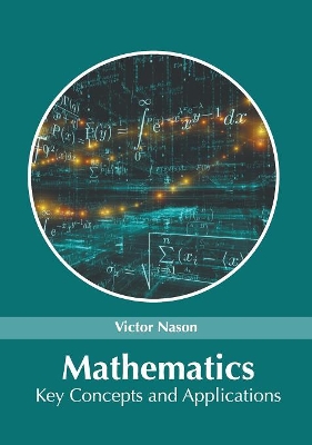 Mathematics: Key Concepts and Applications book