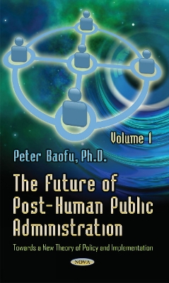 Future of Post-Human Public Administration by Peter Baofu