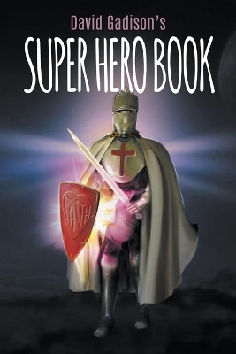 David Gadison's Super Hero Book book