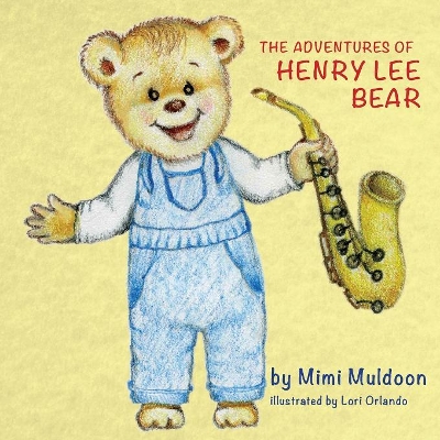 The Adventures of Henry Lee Bear book